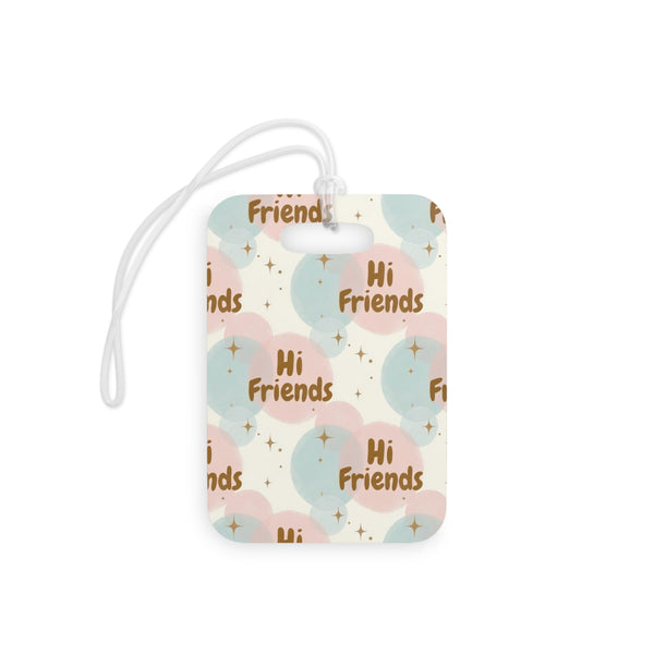 Hi Friends Luggage Tag — Pastel Retro Bubbles Travel ID